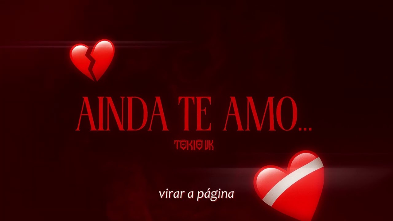 TOKIODK - Ainda Te Amo (Lyric Video)