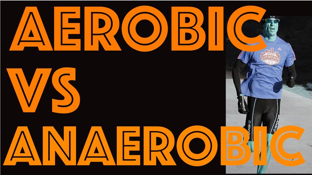 How Aerobic versus Anaerobic Training are Different