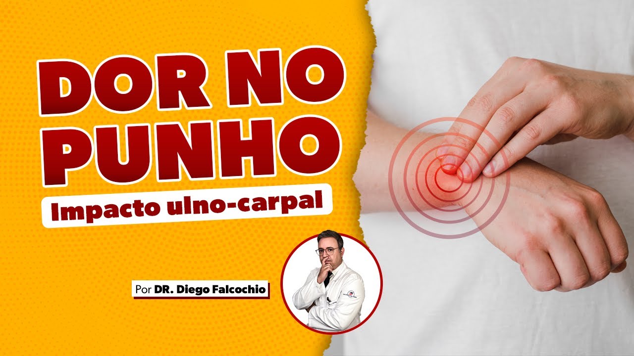 Impacto ulno-carpal | DOR NO PUNHO