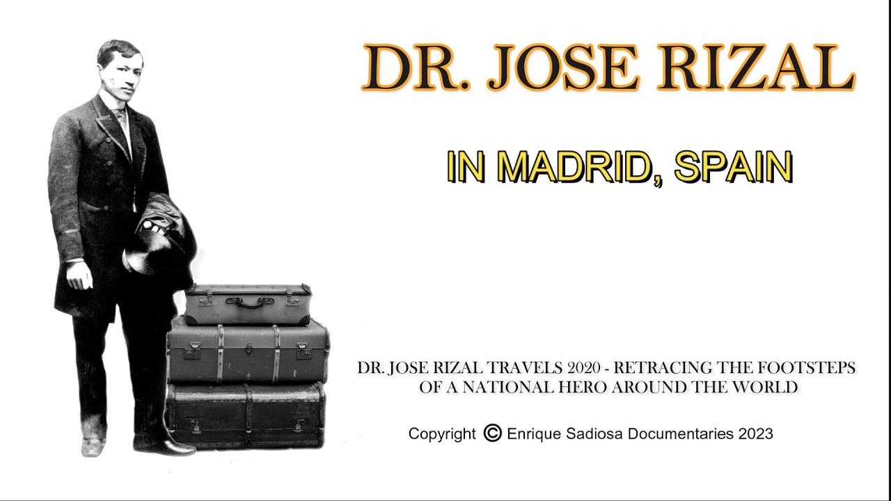DR. JOSE RIZAL TRAVELS 2020 - AROUND MADRID, SPAIN