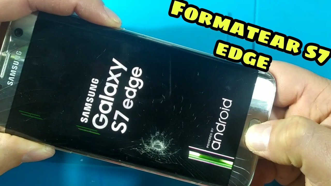 Cómo FORMATEAR Samsung S7 edge/cómo RESETEAR Samsung galaxy S7 edge/Hart Reset S7 edge smg-935f.