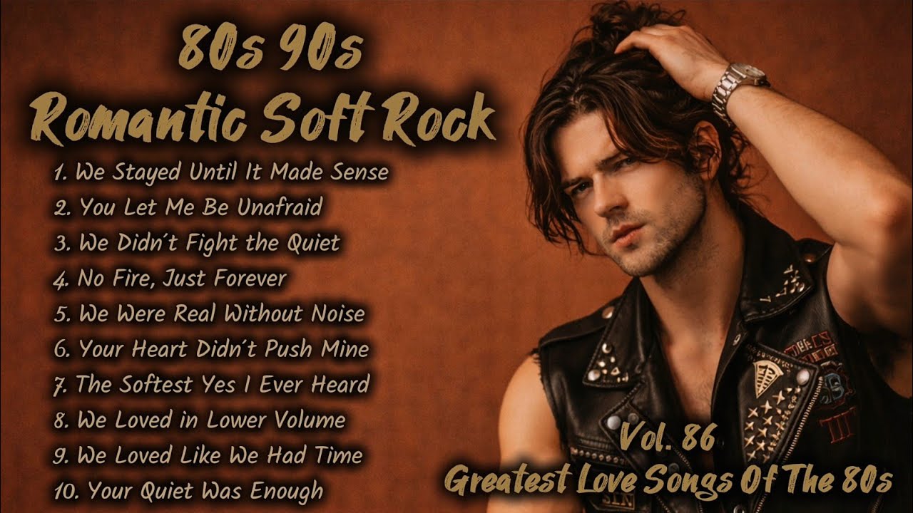 Greatest Love Songs of the 80s | Soft Rock | We Stayed Until it Made Sense | Playlist Vol.86
