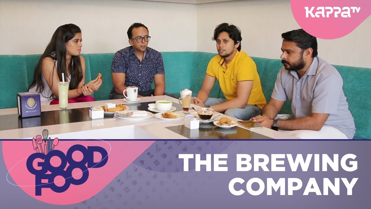 The Brewing Company - GOOD FOOD - Kappa TV
