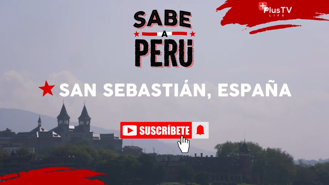 Sabe a Perú - SAN SEBASTIÁN, ESPAÑA