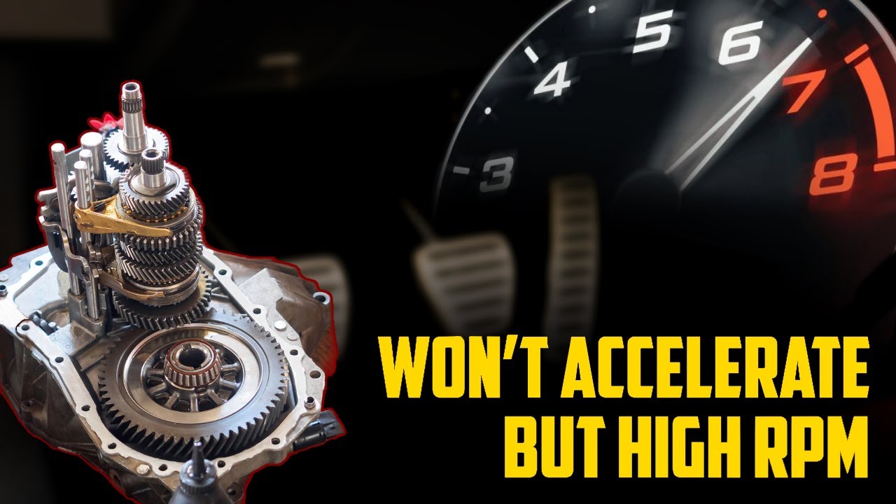 6 Causes Car Won&rsquo;t Accelerate But RPMs Go Up &How to Fix