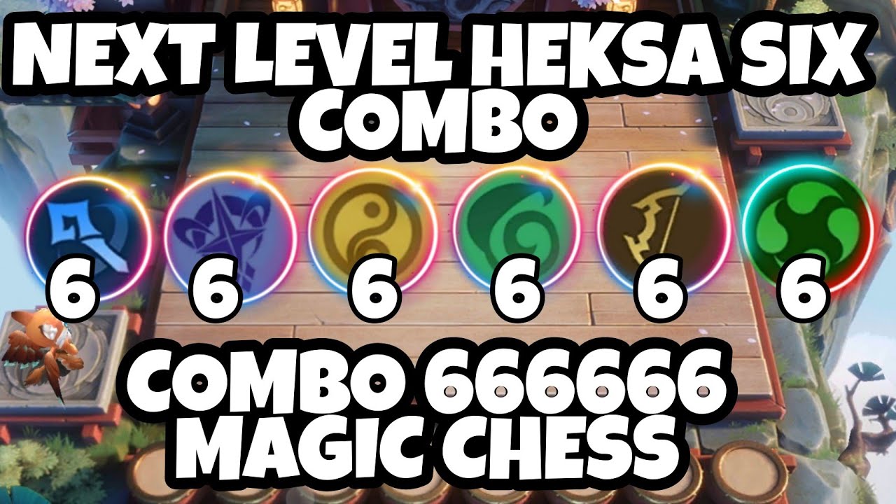 ULTIMATE COMBO HEKSA SIX - COMBO 666666 MAGIC CHESS MOBILE LEGENDS