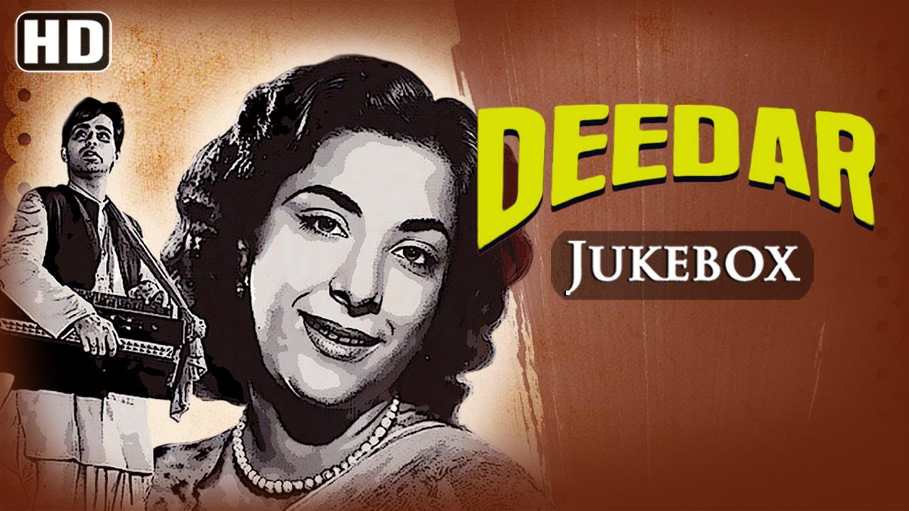 Deedar {HD} - Dilip Kumar - Nargis Dutt - Naushad Hits - Old Hindi Songs