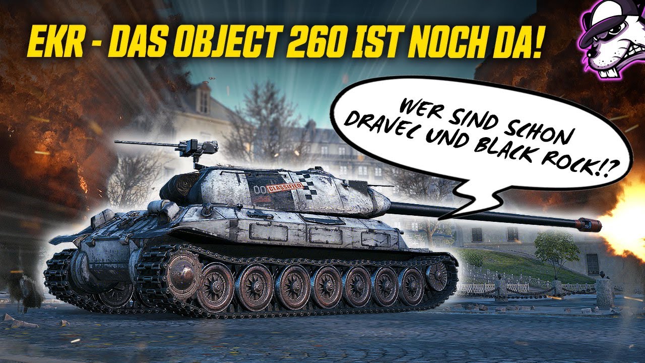 EKR - Das Object 260 errinnert uns daran,  dass es noch existiert! [WoT - Gameplay - Deutsch]