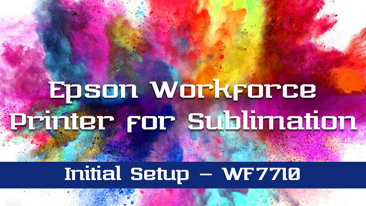 Setup of an Epson WorkForce printer for sublimation - FULL PROCESS