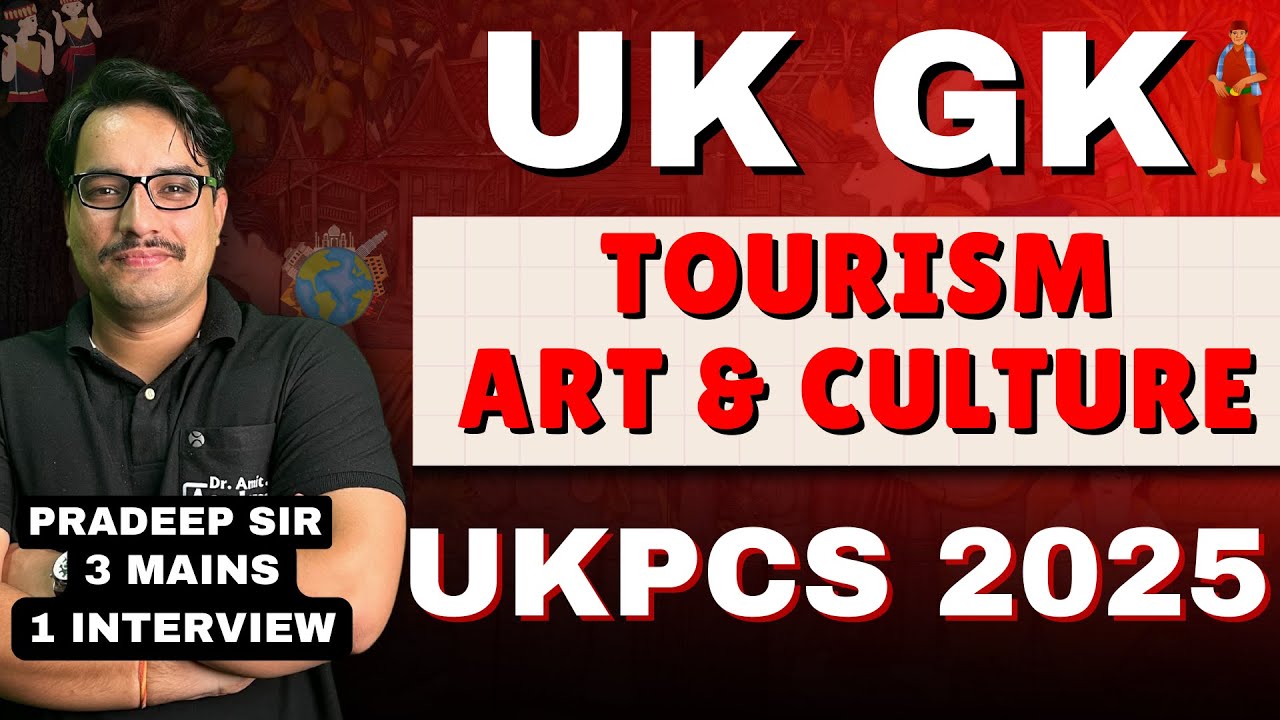 UKPCS 2025 | COMPLETE UTTARAKHAND &ldquo;Tourist and Art & Culture&rdquo; | DR AMIT ACADEMY