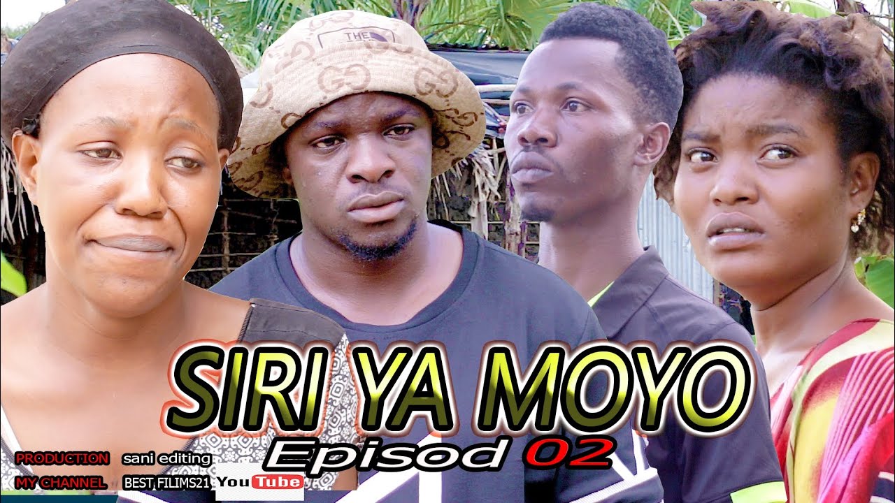 SIRI YA MOYO episod 02  FULL HD. mp4