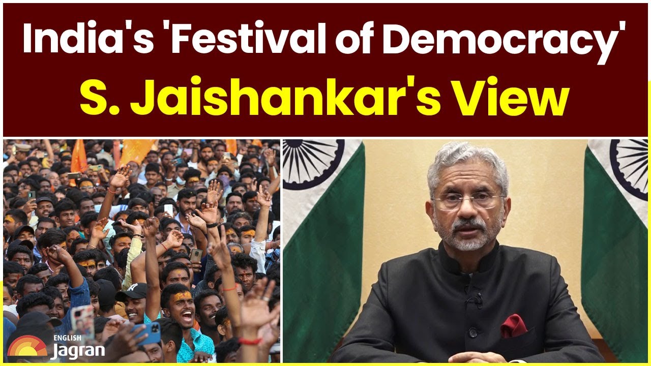 India's 'Festival of Democracy' S. Jaishankar's View | Jagran English News Updates