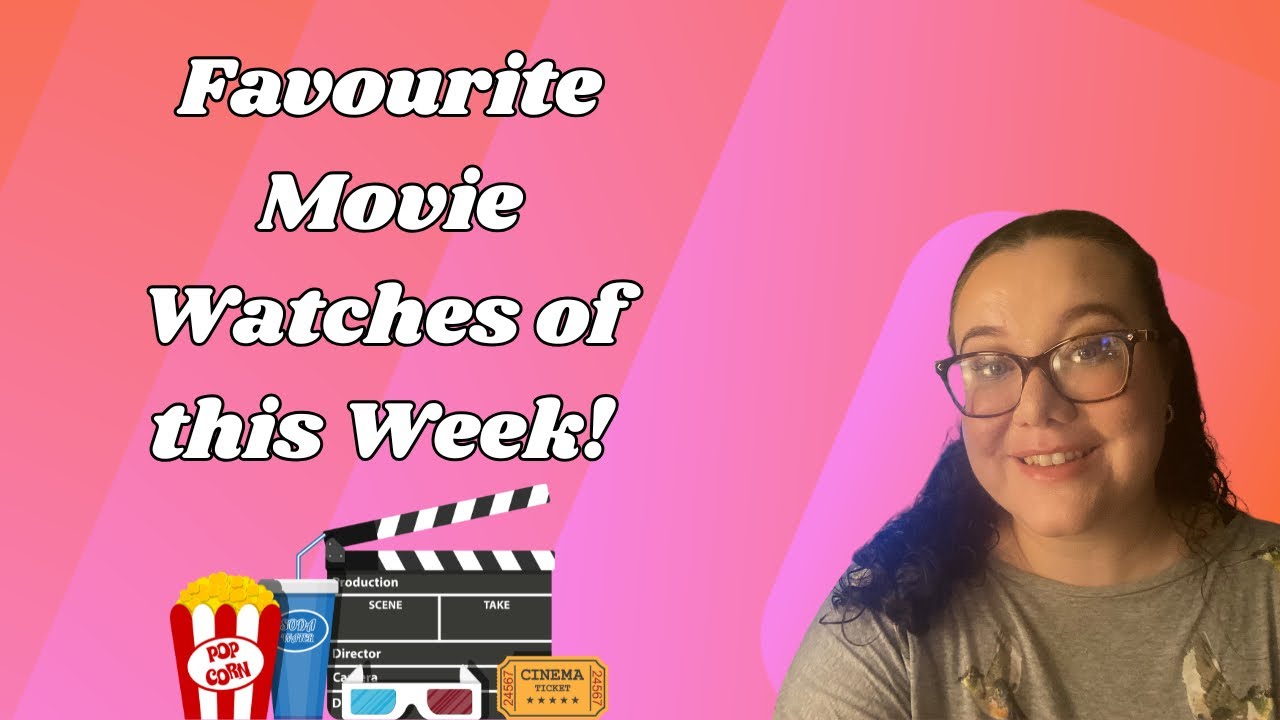 Favourite watches from the past week! 🎬🍿