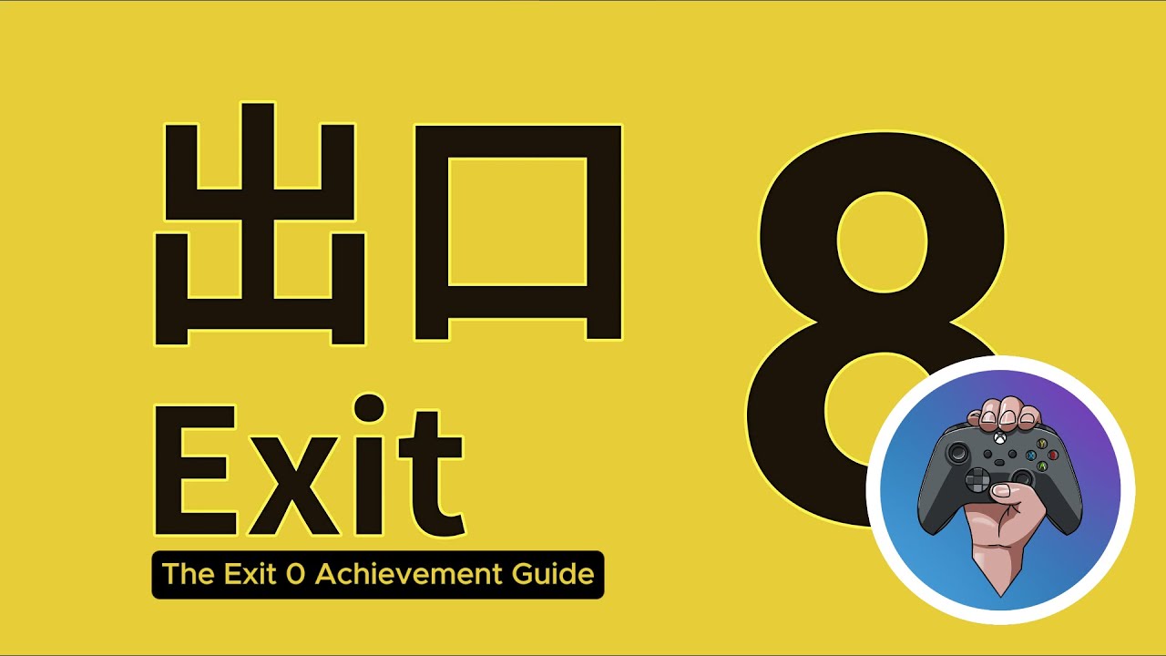 The Exit 8 - The Exit 0 Achievement Guide