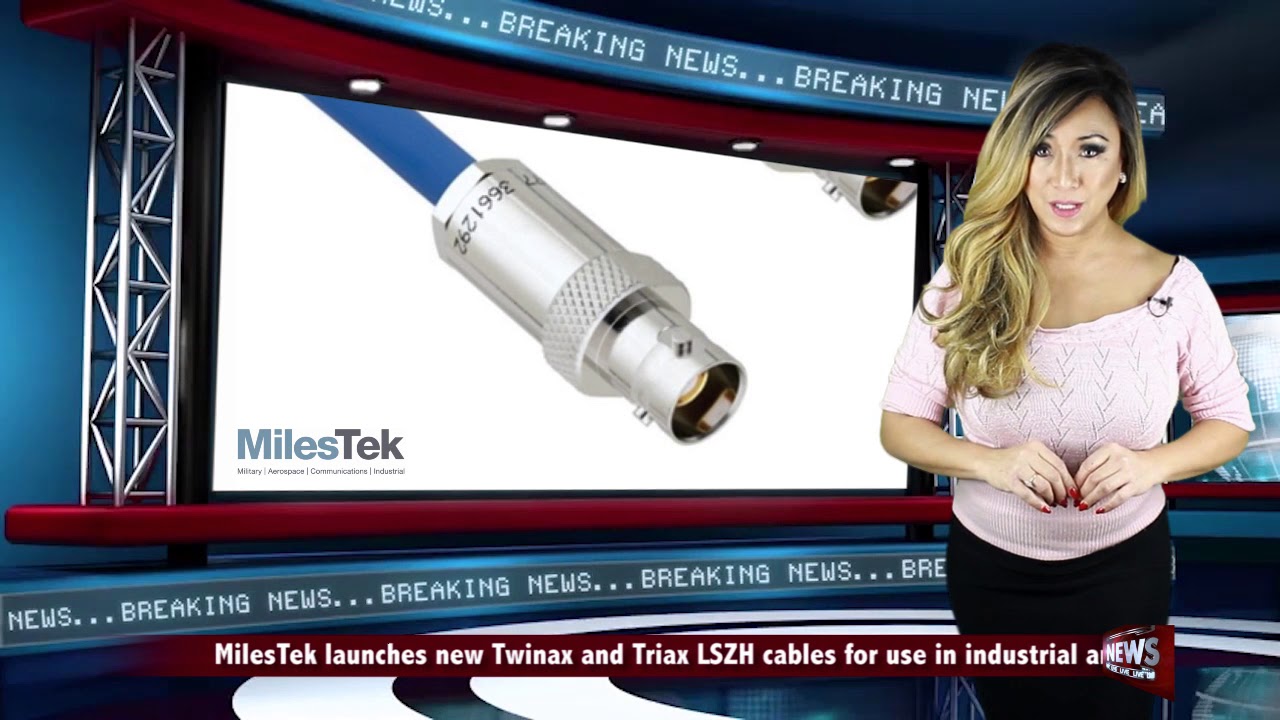 MilesTek Introduces New Twinaxial and Triaxial Cables with Low Smoke Zero Halogen Jackets