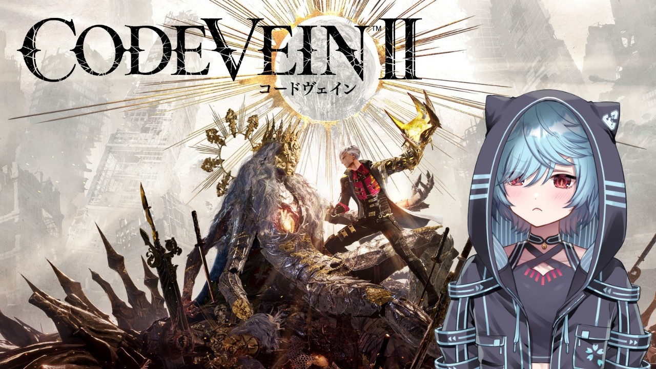 【CODE VEIN II　ネタバレ注意】酸の谷のストーリー進めます【Vtuber/桜氷メル】
