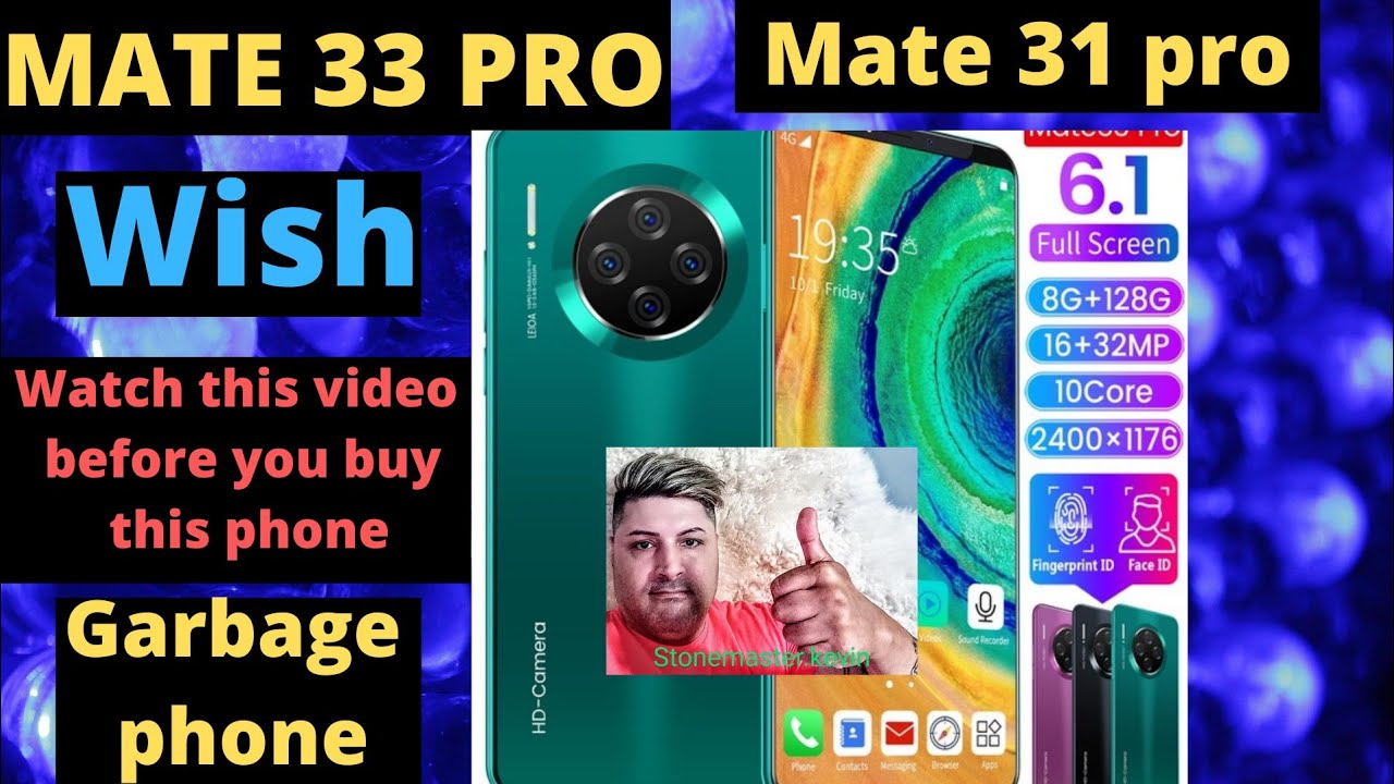 MATE 33 PRO   worst phone you can ever buy from wish