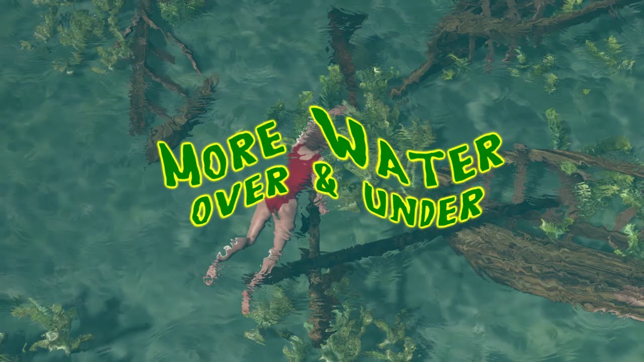 More Water over & under