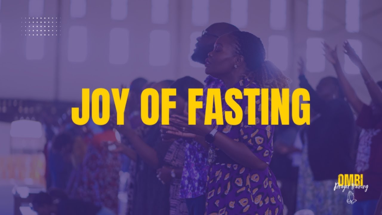 Joy Of Fasting - Caleb Kilonzo
