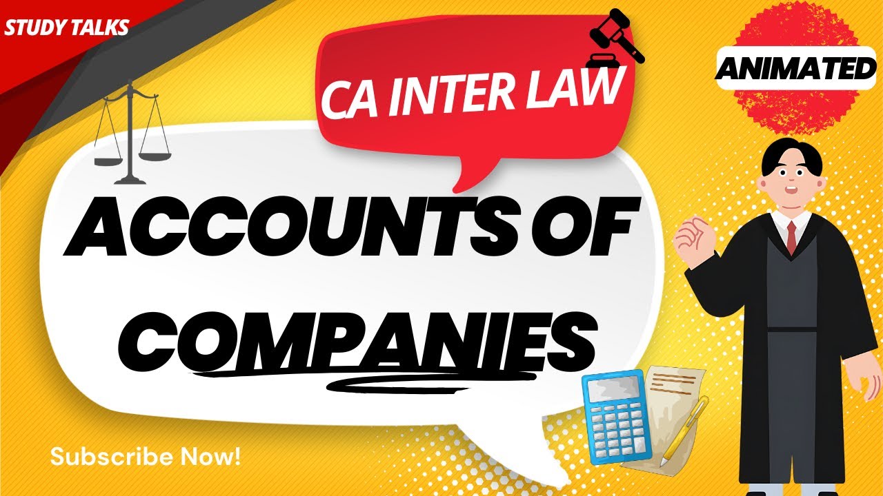 ACCOUNTS OF COMPANIES | ANIMATED | CA INTER LAW |