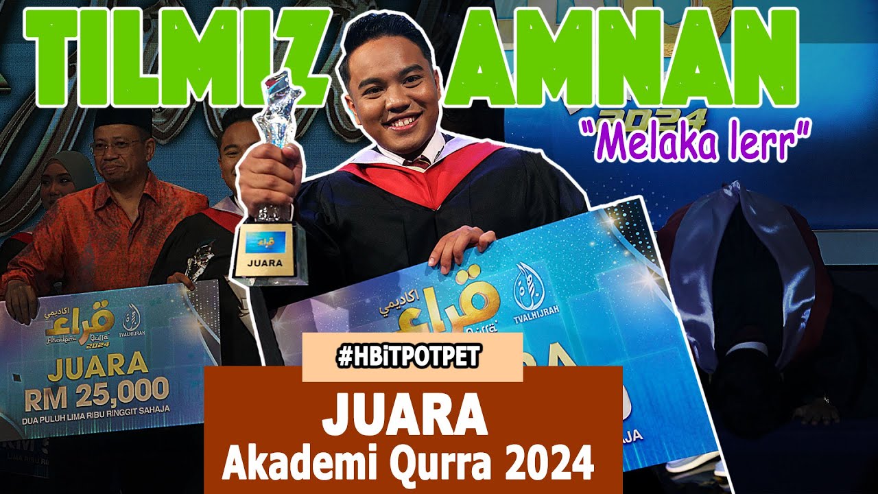 "AMNAN MELAKA LERR"'JUARA AKADEMI QURRA 2024, KETEPIKAN 4 PESERTA LAIN UNTUK BAWA PULANG RM25,000