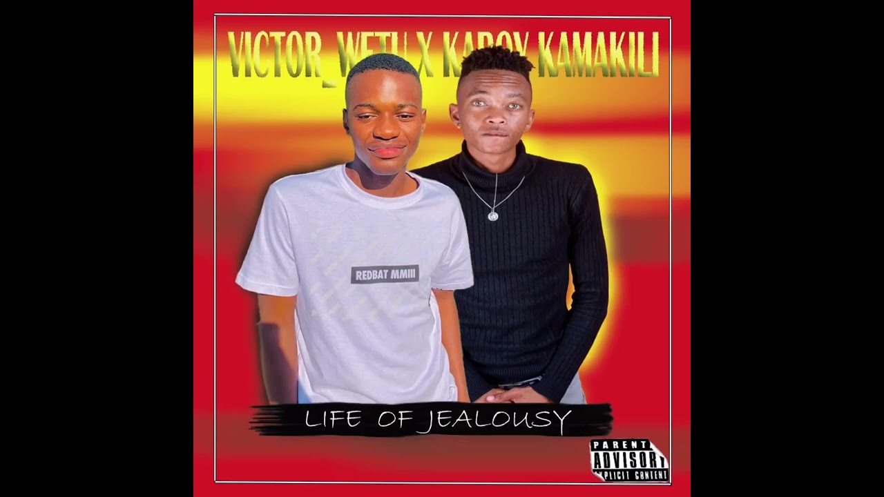 Life of Jealousy-Victor_wetu ft. Kaboy Kamakili