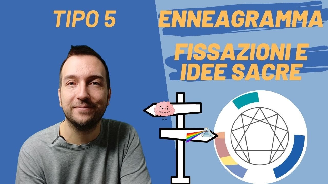 Enneagramma, fissazione e Idea Sacra del tipo 5