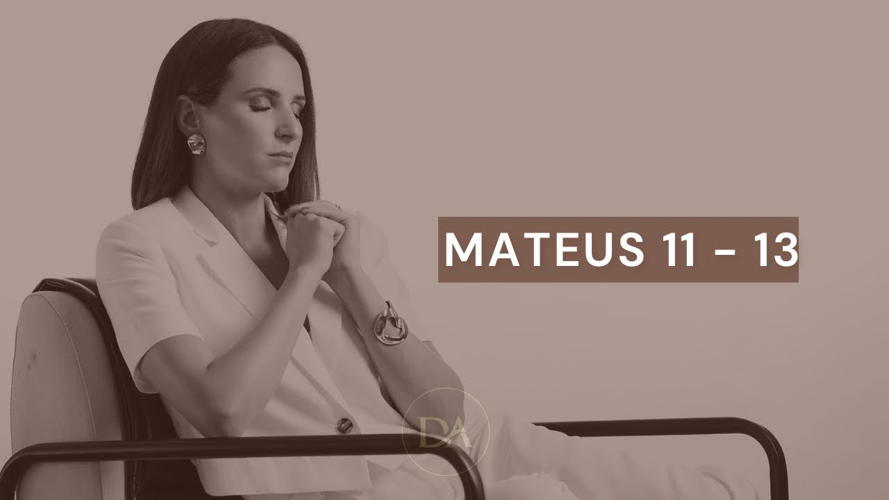 Leitura bíblica - Mateus 11 a 13