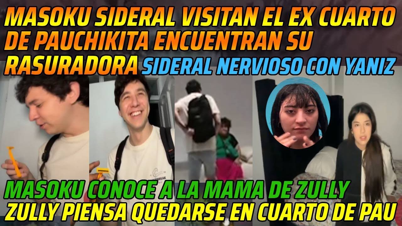 😂MASOKU VISITA EX CUARTO DE PAUCHIKITA ENCUENTRA SU RASURADORA😂ZULLY PIENSA QUEDARSE N CUARTO D PAU😂