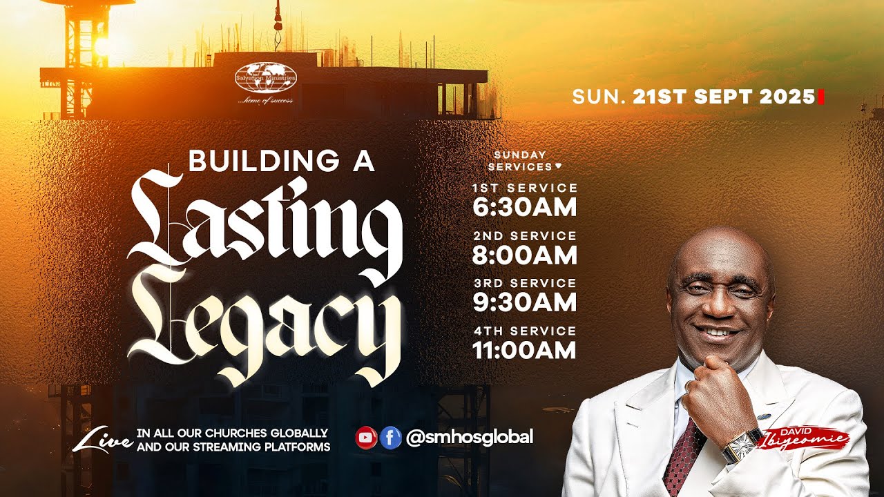 Building A Lasting Legacy  | Sunday, 21st September 2025