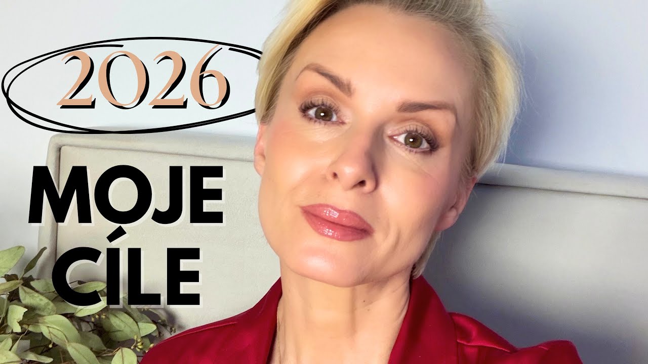 MOJE CÍLE PRO ROK 2026 - kvalita bez tlaku, ženskost bez výčitek