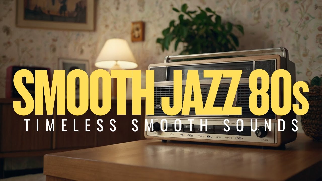 Smooth Jazz 80s: Timeless Vibes, tom 24
