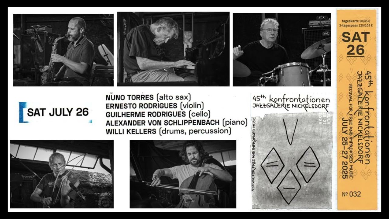 Schlippenbach-Torres-Rodrigues-Rodrigues-Kellers - Nickelsdorf 2025 (teljes koncert)