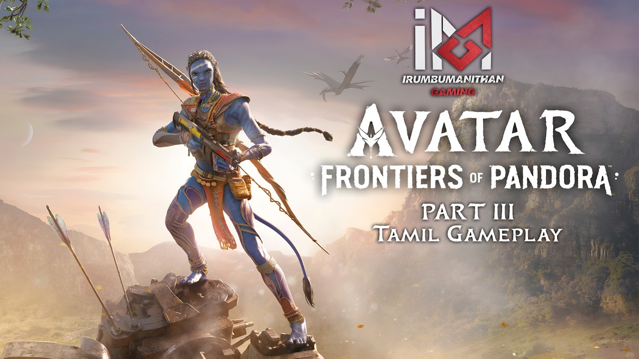 🔴அவதார் Avatar Frontiers of Pandora | Part 3 | Tamil Gameplay | IMG #avatarfrontiersofpandora