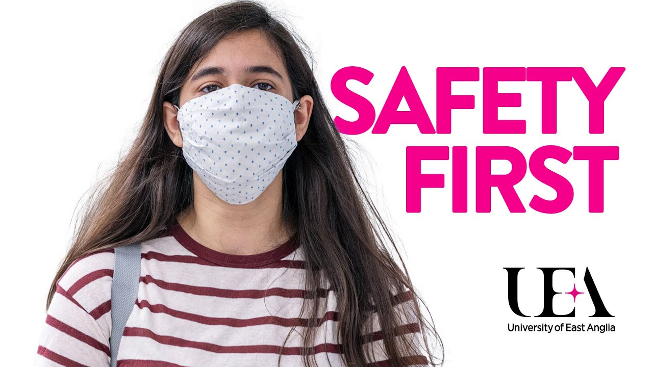 COVID-19: Safety First - UEA Students [2020]