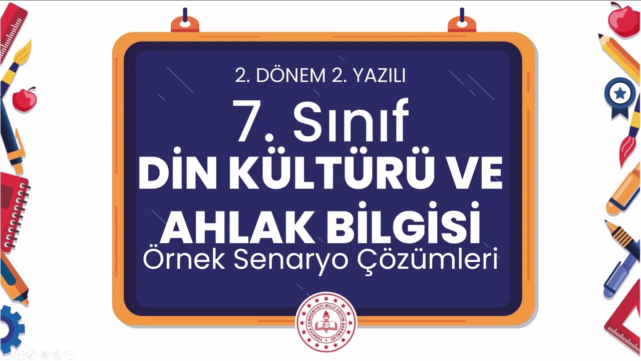 7. Sınıf Din Kültürü ve Ahlak Bilgisi 2. Dönem 2. Yazılı Örnek Senaryo Çözümleri