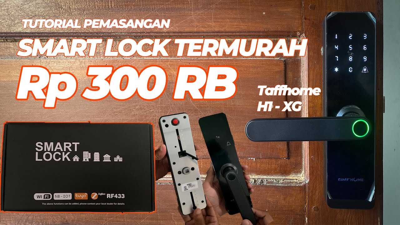 BEGINI CARA PASANG taffHOME H1 XG - Smart Door Lock Murah & Canggih!