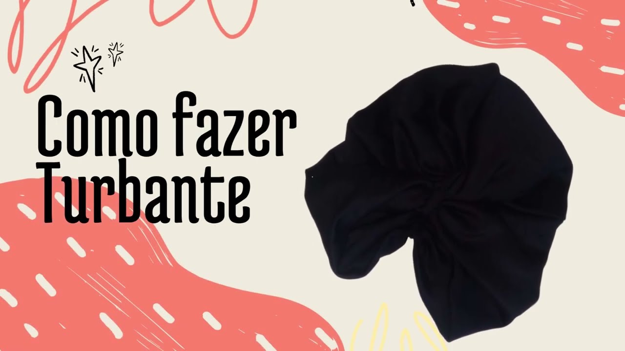 Como Fazer Touca Turbante Passo a Passo Molde Simples