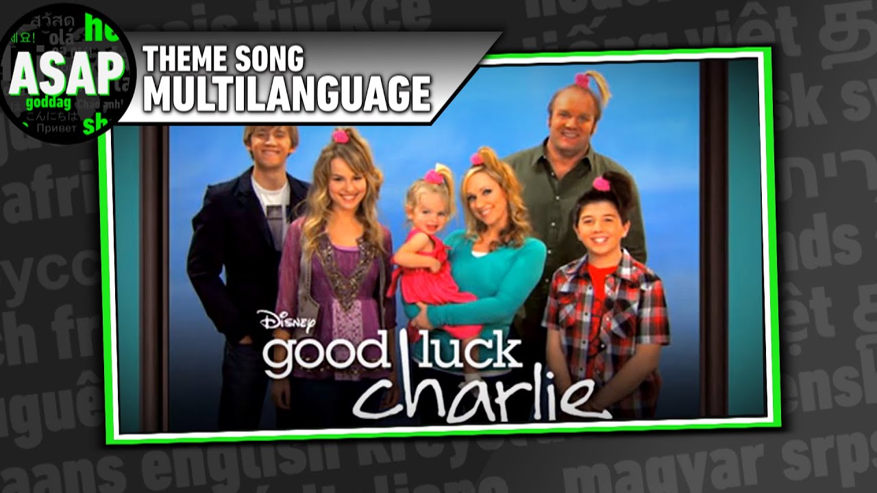Good Luck Charlie Theme Song | Multilanguage (Requested)