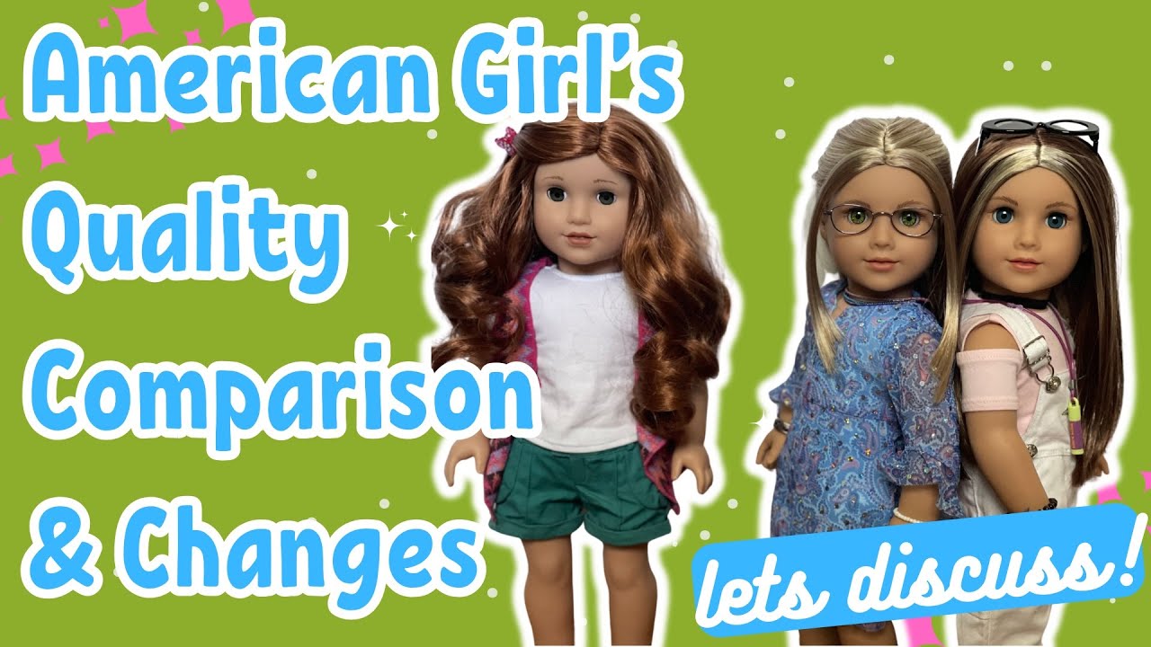 Comparing American Girl's Quality Differences