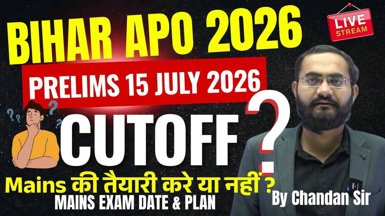 Bihar APO Prelims 2026 Cutoff | Bihar APO Prelims Safe Score | Mains Exam Date Plan By Chandan Sir