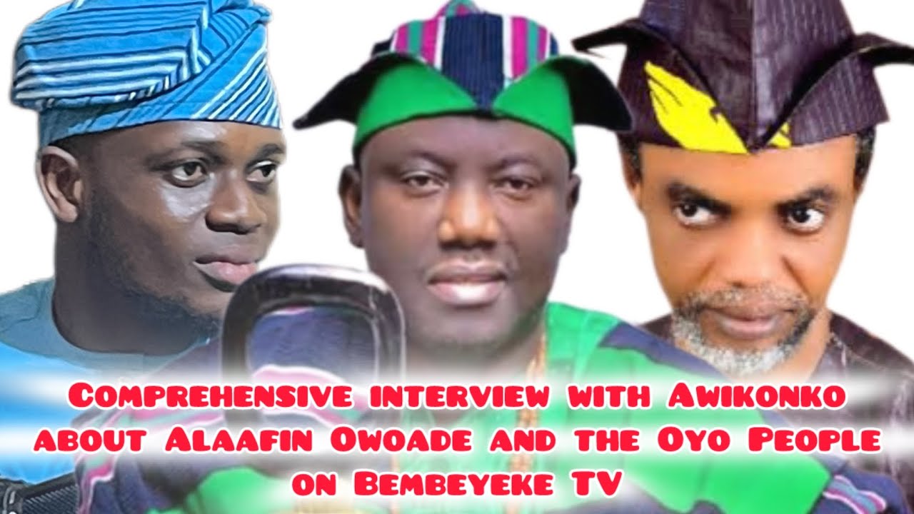 Alaafin and I were friends years ago - Awikonko revealed more secrets between him, Alaafin and Oyo