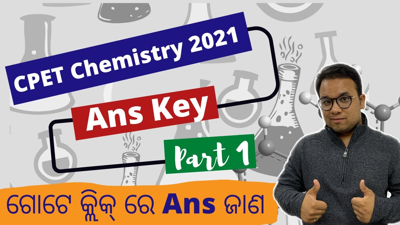 CPET Chemistry 2021 Ans Key Part 1 | Common PG Entrance Test Odisha 2021