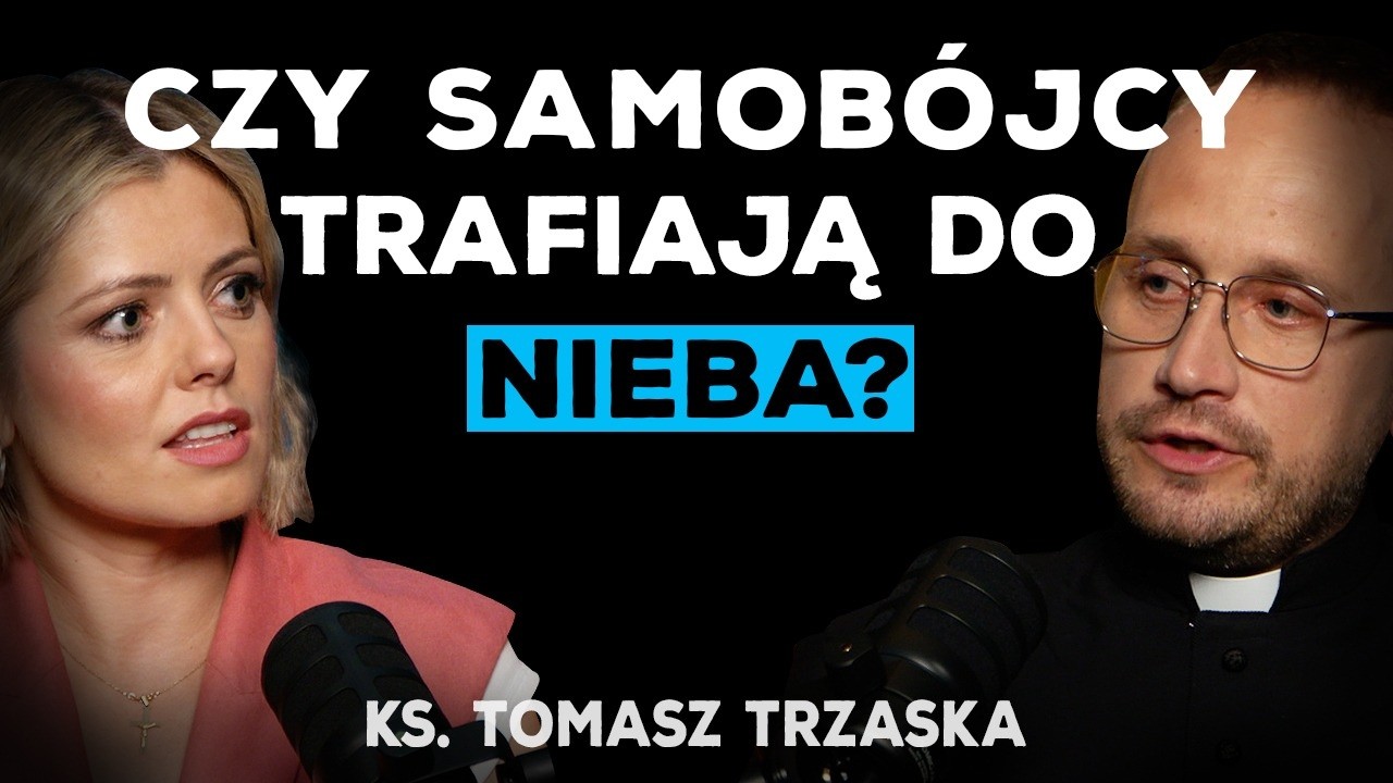 CZY W NIEBIE JEST MIEJSCE DLA SAMOBÓJCÓW? KS. TRZASKA O BÓLU, DEPRESJI, BOGU I KOŚCIELE