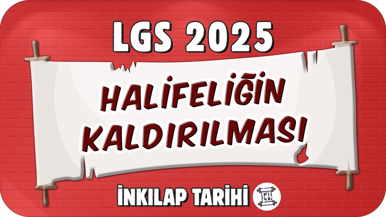Halifeliğin Kaldırılması 📕 8. Sınıf İnkılap #2025LGS