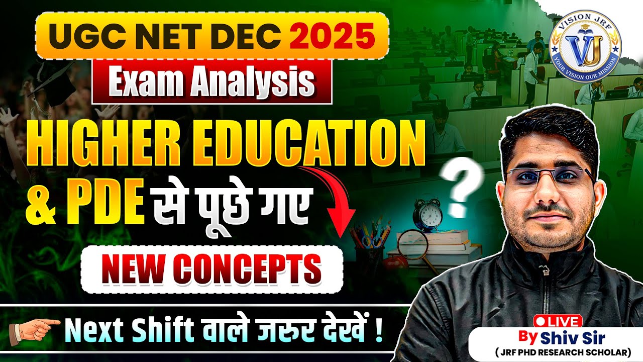 UGC NET Dec 2025 Exam Analysis | Higher Education and PDE New Concepts Explained | By Shiv Sir