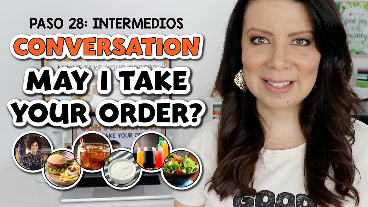 PASO 28 - INTERMEDIOS: CONVERSACIÓN EN INGLÉS EN UN RESTAURANTE | HOW TO ORDER FOOD AT A RESTAURANT