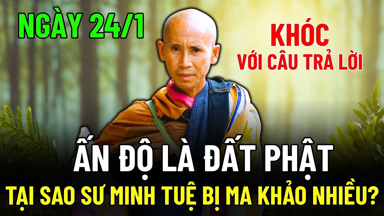 Ấn Độ Gần Đất Phật Vì Sao Sư Minh Tuệ Bị Ma Khảo Nhiều Hơn? Câu Trả Lời Chấn Động