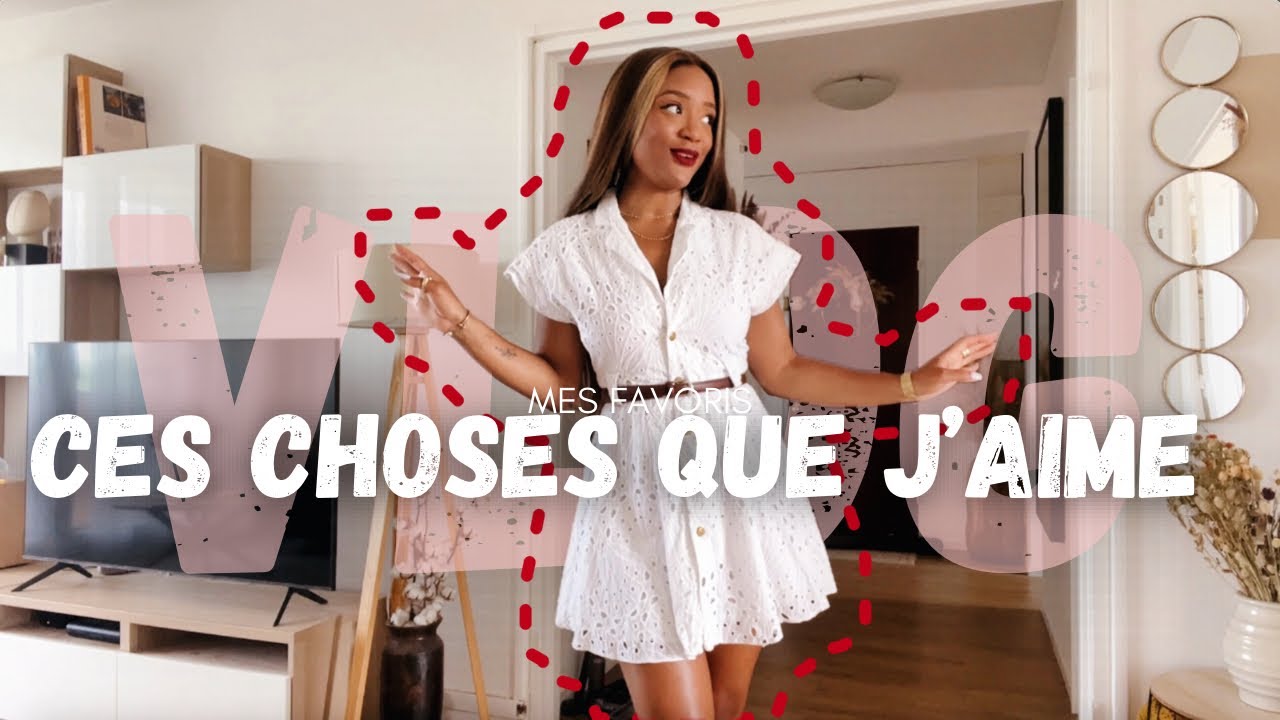 ces choses que j'aime | skincare frais, makeup d'été, film d'amour & podcast incroyable