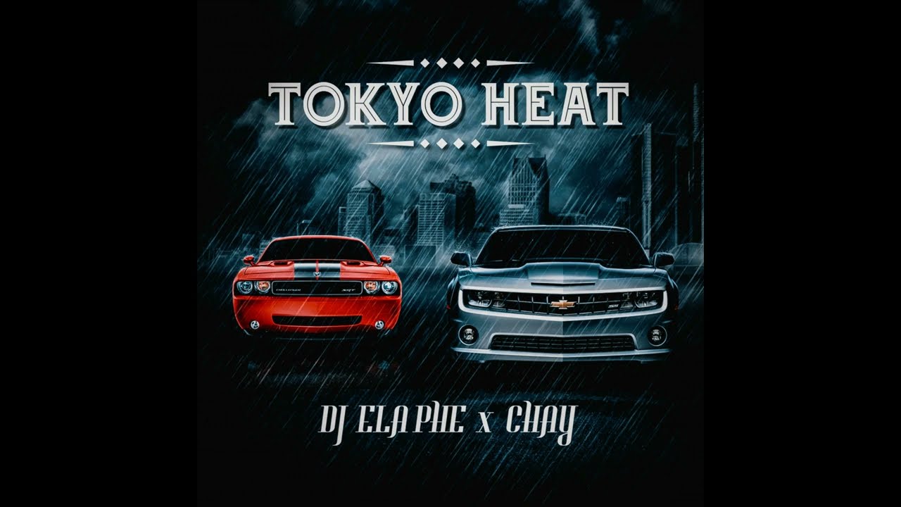 DJ Elaphe x CHAY - Tokyo Heat [Official Audio]